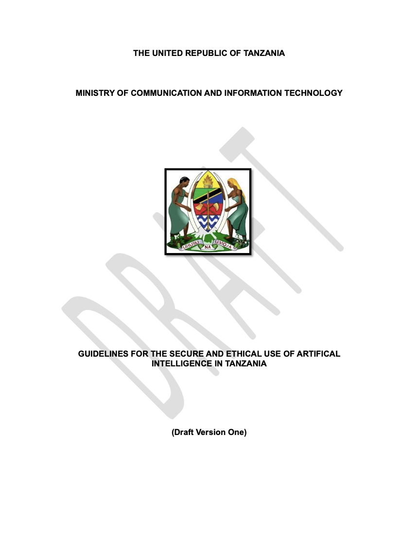 GUIDELINES FOR THE SECURE AND ETHICAL USE OF ARTIFICAL INTELLIGENCE IN TANZANIA- DRAFT